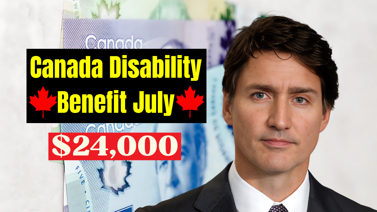 Canada Disability Benefit Starts July